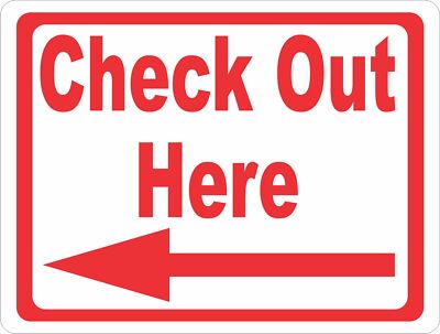 Check Out Sign with Optional Directional Arrow. Size Options