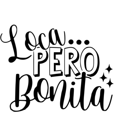 Loca Pero Bonita Vinyl Car Sticker Decal Spanish Funny Latino Latina Espanol