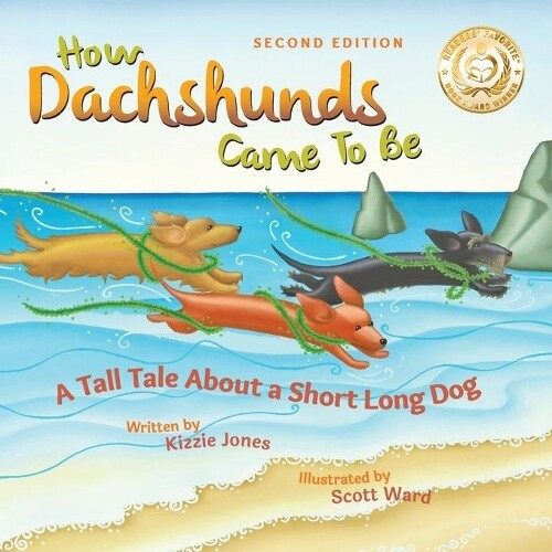 Thumbnail - Kizzie Elizabeth How Dachshunds Came To Be (second Edition Soft C