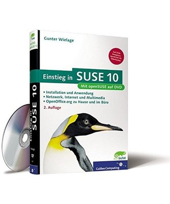 Einstieg in SUSE 10: Netzwerk, Internet, Multimedia und OpenOffice.org. Inkl. op
