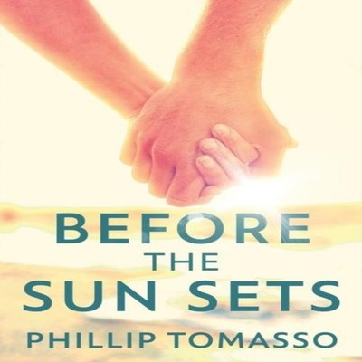 Before The Sun Sets Phillip Tomasso Hardcover Next Chapter