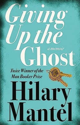 GIVING UP THE GHOST: A memoir by Mantel, Hilary 0007142722 FREE Shipping