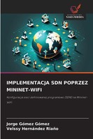 Jorge GóMez GóMez (U. A.) | Implementacja Sdn Poprzez MININET-WIFI | Taschenbuch