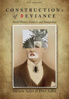 Constructions of Deviance: Social Power, Context, and Interaction - GOOD