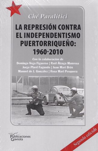 La Represion Contra El Independentismo Puertorriqueño, 1960-2010 (Paperback) - Picture 1 of 2