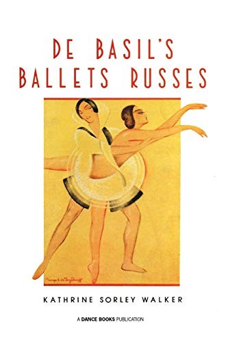 de Basil's Ballets Russes-Kathrine Sorley Walker, 9781852731373