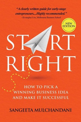 Start Right How to Pick a Winning Business Idea and Make it Successful Buch 2023