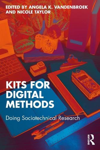 Kits For Digital Methods : Doing Sociotechnical Research Angela K. Vandenbroek - Image 3