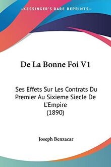 de La Bonne Foi V1: Ses Effets Sur Les Contrats Du ... | Buch | Zustand sehr gut