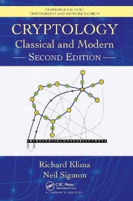 Kryptologie: Klassik und Moderne (Chapman & Hall/CRC Kryptographie und Netzwerk