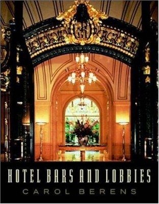 Hotel Bars and Lobbies - hardcover Berens, Carol