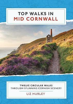 Top Walks in Mid Cornwall by Liz Hurley (Paperback, 2019)
