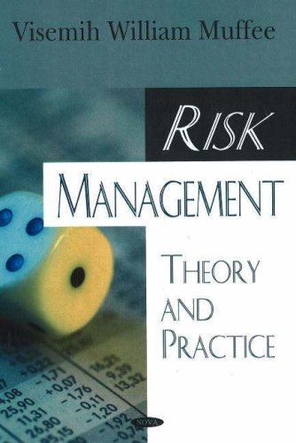 Risk Management: Theory And Practice: Theory and Practice (2006)