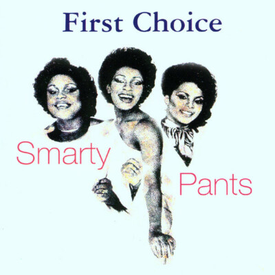 First Choice -   Smarty Pants   - New Factory Sealed CD
