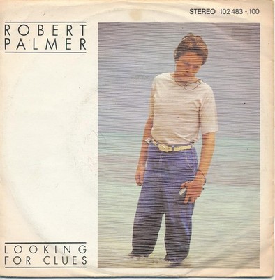 Looking For Clues - Robert Palmer - Single 7'' Vinyl 181/18