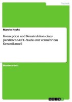 Konzeption Und Konstruktion Eines Parallelen Sofc-Stacks Mit Vermehrtem Keramika