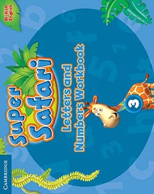 Super Safari Ser.: Super Safari Level 3 Letters and Numbers Workbook by Not ...