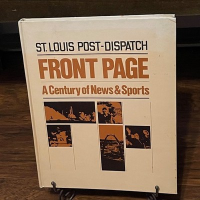 St. Louis Post-Dispatch Front Page A Century of News & Sports Coffee Table Book