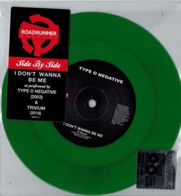 TYPE O NEGATIVE / TRIVIUM I Don't Wanna Be Me - 7'' / Green Vinyl (RSD BF 2018)