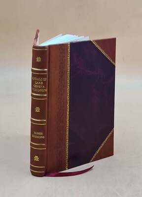 Annals of Lake Geneva, Wisconsin 1835-1897 An authentic account  [Leather Bound]