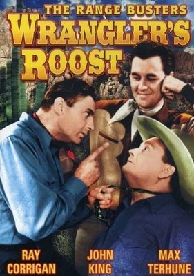 Wrangler's Roost (DVD, 2006, Alpha Video) Ray Corrigan/Max Terhune/John King!