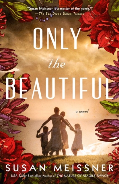 Only the Beautiful by Susan Meissner (Paperback Book)