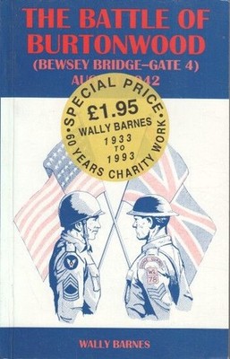 The Battle of Burtonwood: Bewsey Bridge - Gate 4, August 1942 Roby, J.A. and Wal