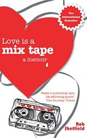 Rob Sheffield - Love Is A Mix Tape A Memoir - Paperback - G245Z