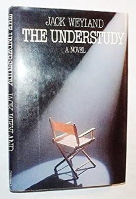 The Understudy Hardcover Jack Weyland
