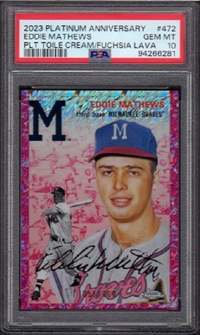 2023 Eddie Mathews Chrome Platinum #472 Toile Cream-Fuchsia Lava Graded PSA 10