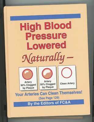 High Blood Pressure Lowered Naturally by FC & A 1995 Hardcover Very Good 557 pp
