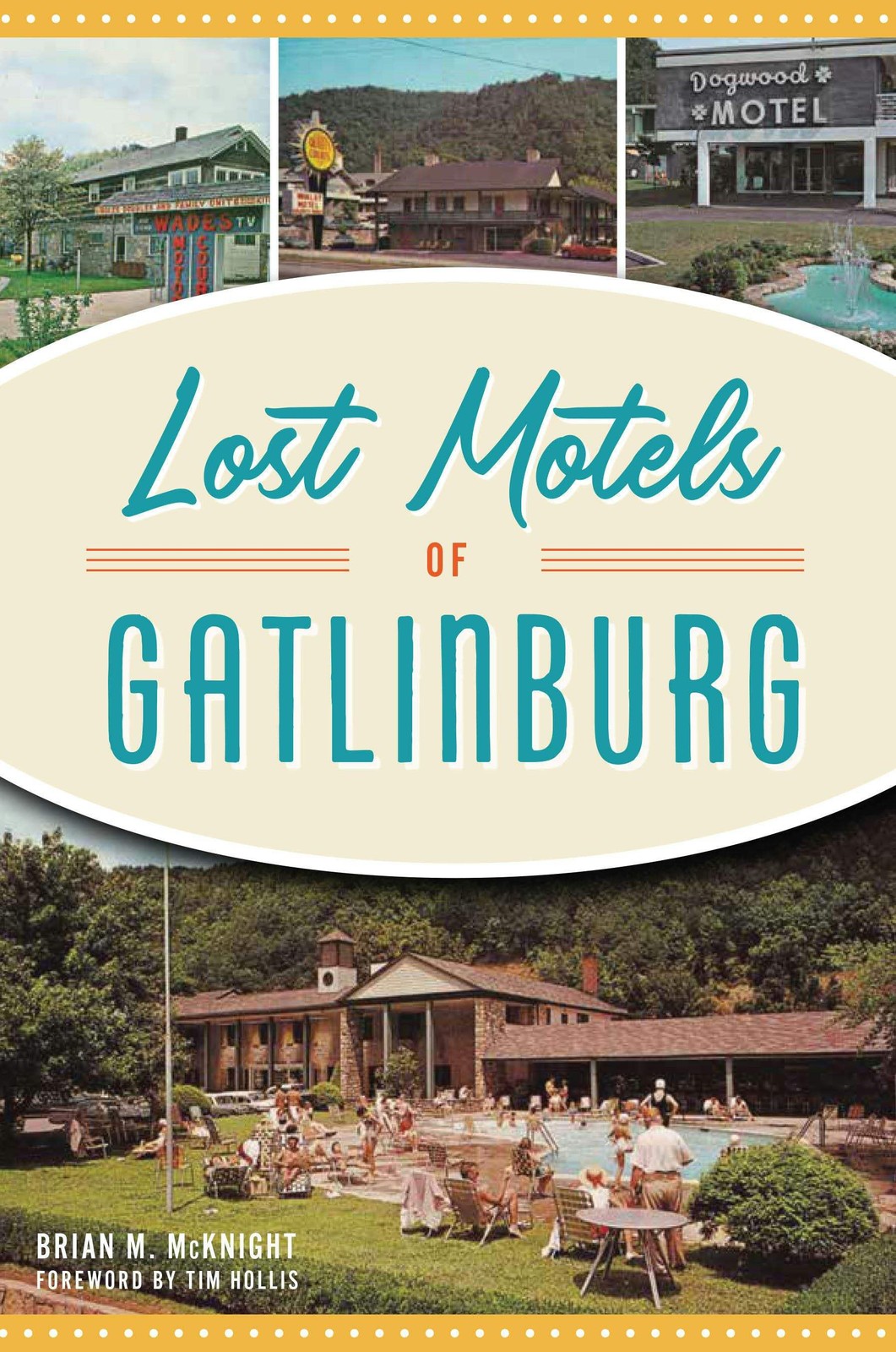 NEW The History Press Lost Motels of Gatlinburg, TN 9781467156387 Lost Trade Pap
