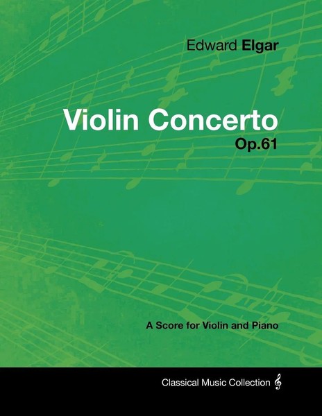 Edward Elgar - Violin Concerto - Op.61 - A Score For Violin And Piano Elgar Buch-image