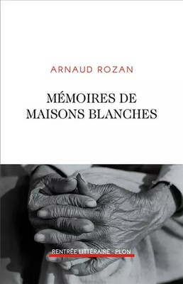 Weiße Häuser Memoiren, Arnaud Rozan
