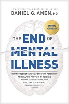 The End of Mental Illness: How Neuroscience Is Transform... | Buch | Zustand gut