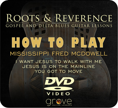 How to Play Mississippi Fred McDowell