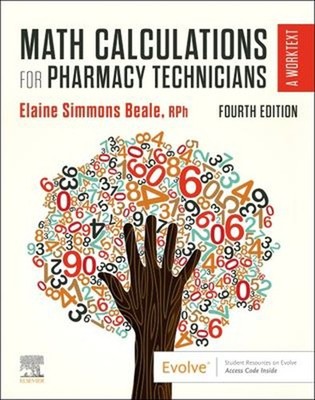 Math Calculations for Pharmacy Technicians : A Worktext Paperback