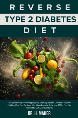 Reverse Type 2 Diabetes Diet by Dr. H. Maher