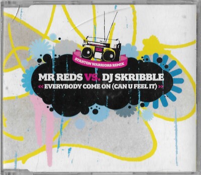 Mr Reds Vs. DJ Skribble   Everybody Come On (Can U Feel It) (CD, 2003)