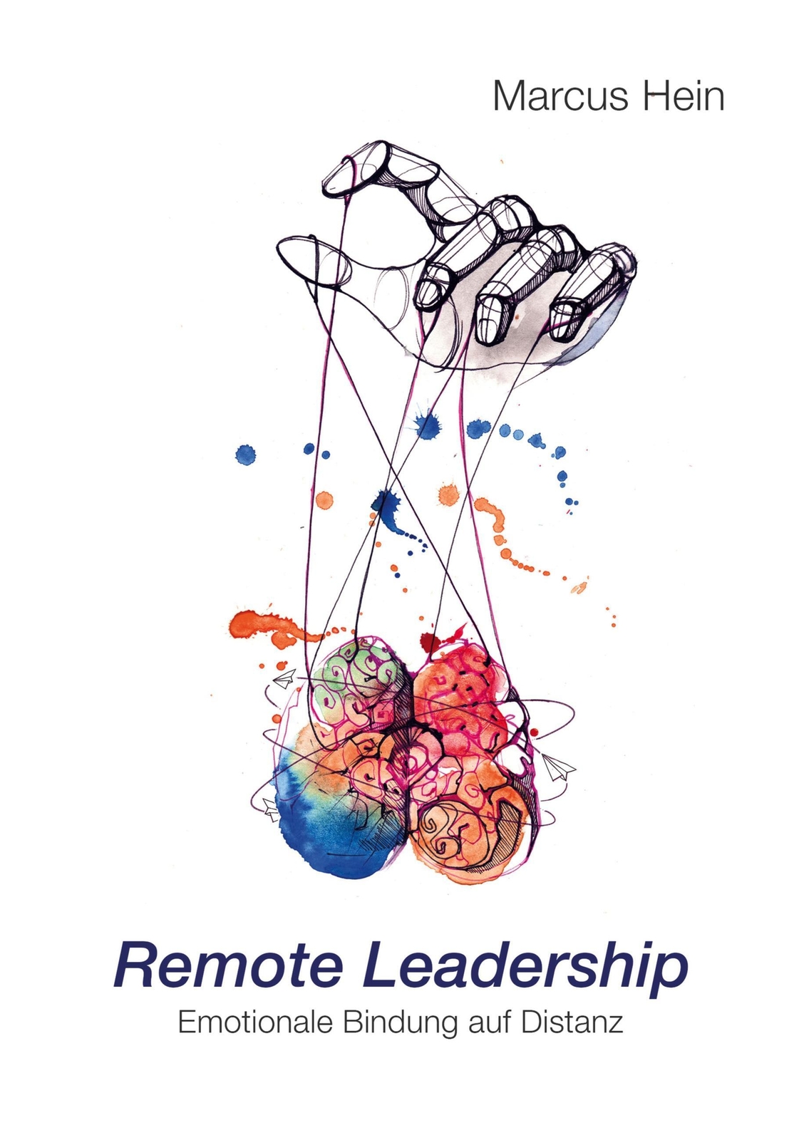Thumbnail - Remote Leadership | Marcus Hein | Emotionale Bindung Auf Distanz |