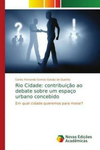 Rio Cidade: contribuição ao debate sobre um espaço urbano concebido Em qual 5234 - Gomes Galvão de Queirós, Carlos Fernando
