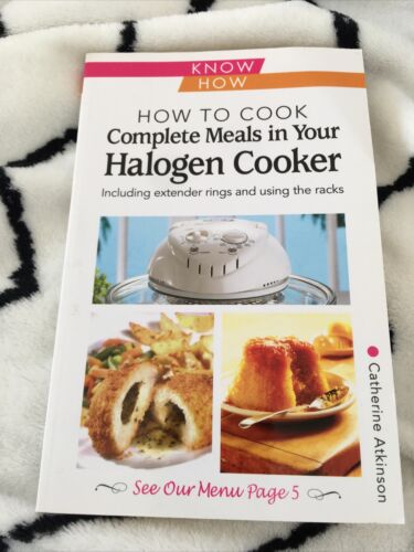 How to Cook Complete Meals in Your Halogen Cooker, Know How: Step-by-Step by... - Afbeelding 1 van 2