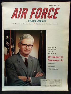 Air Force And Space Digest Magazine AFA March 1969 Dr. Robert C. Seamans Jr.