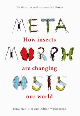 Adrian Washbourne - Metamorphosis   How insects are changing our world - G245z