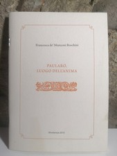 Paularo, luogo dell'anima - F. de'Manzoni Boschini-2010