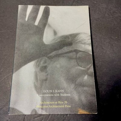 Louis Kahn Conversations with Students by Louis I Kahn 1998 Paperback 2nd Ed