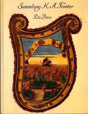 Sammlung Karl August Forster: Die Biene - Graphische Blätter aus fünf Jahrhunder