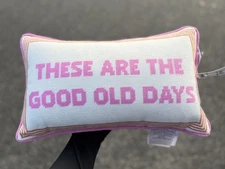 These Are The Good Old Days 💗 Pink Decorative Needlepoint Pillow NWT