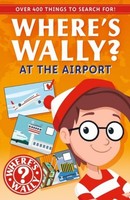 Where's Wally?: At The Airport Where's Wally?