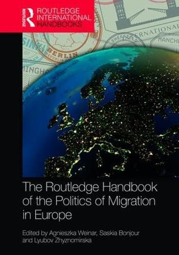 The Routledge Handbook of the Politics of Migration in Europe - 9781138201187